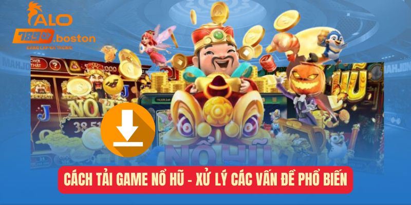 cach-tai-game-no-hu-xu-ly-cac-van-de