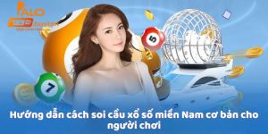 huong-dan-cach-soi-cau-xo-so-mien-nam-co-ban