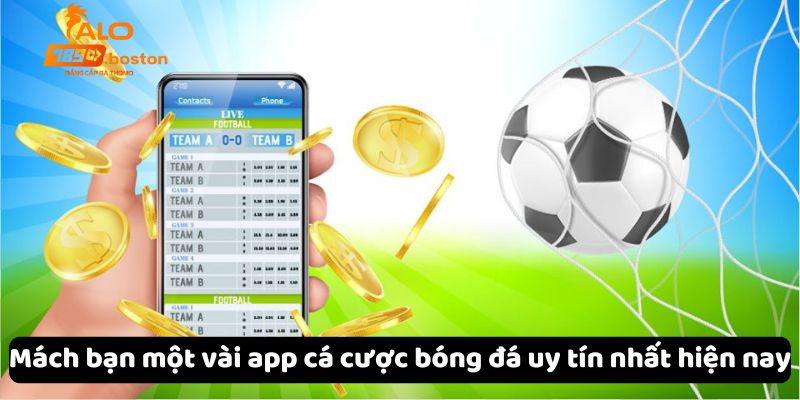 mach-ban-mot-vai-app-ca-cuoc-bong-da-uy-tin-nhat-hien-nay