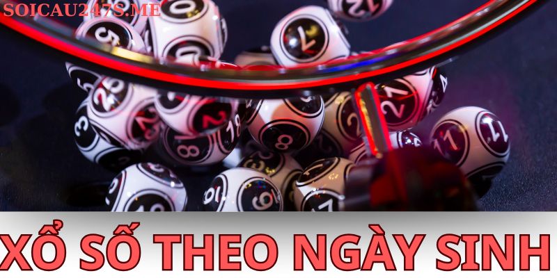 Xổ số theo ngày sinh